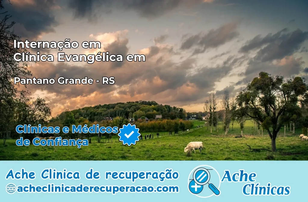 Internação em Clínica Evangélica em Pantano Grande – RS
