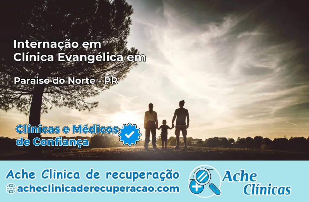 Internação em Clínica Evangélica em Paraíso do Norte – PR