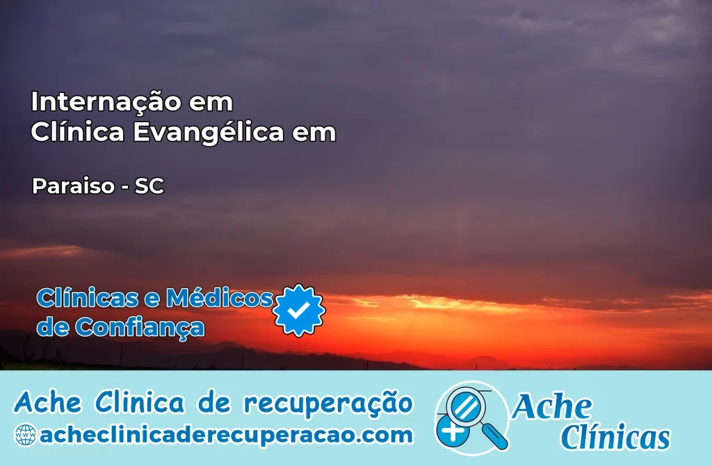 Internação em Clínica Evangélica em Paraíso – SC