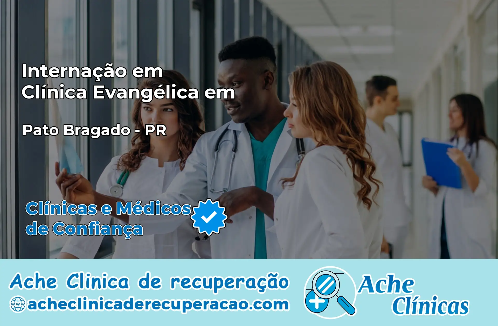 Internação em Clínica Evangélica em Pato Bragado – PR