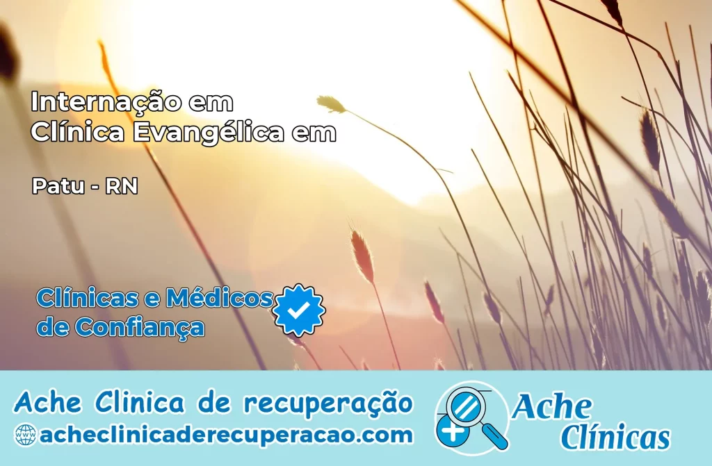 Internação em Clínica Evangélica em Patu – RN
