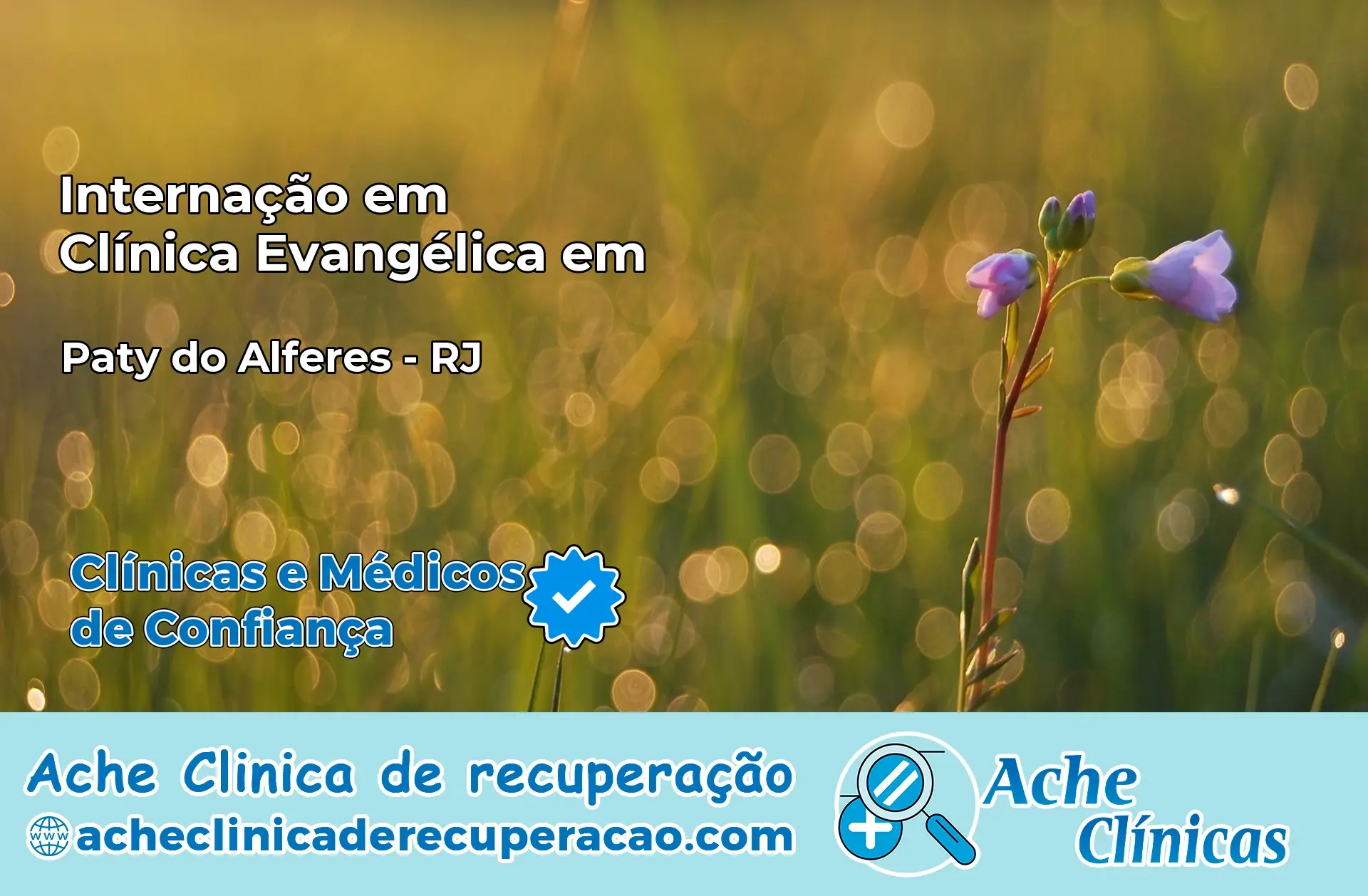 Internação em Clínica Evangélica em Paty do Alferes – RJ