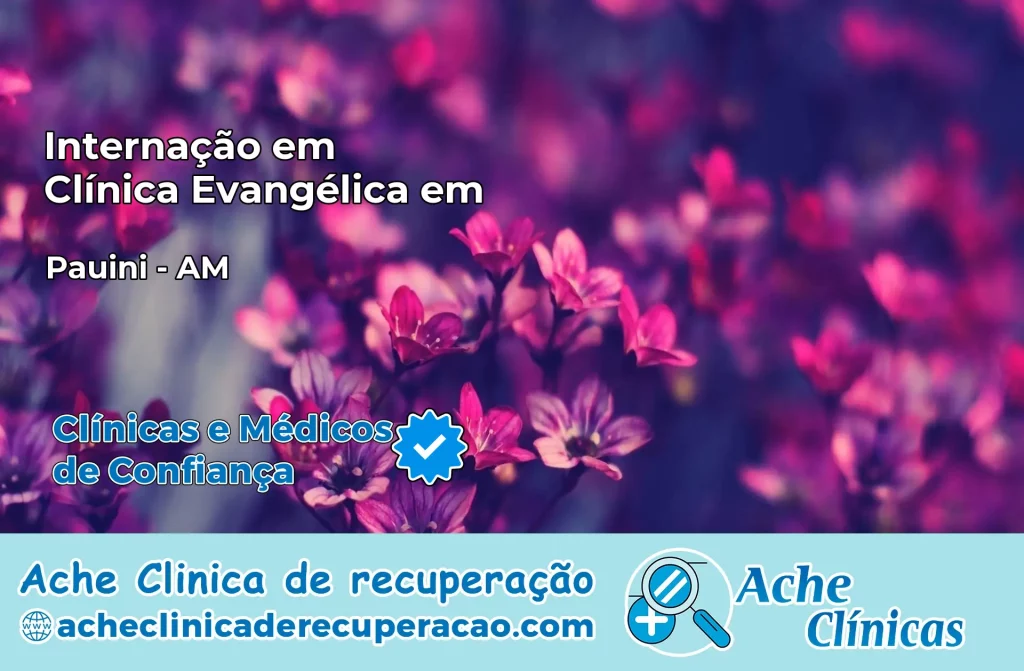 Internação em Clínica Evangélica em Pauini – AM