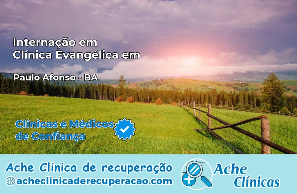 Internação em Clínica Evangélica em Paulo Afonso – BA