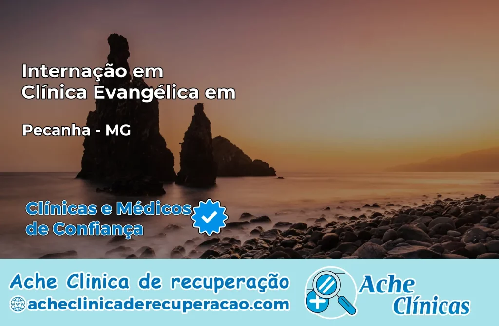 Internação em Clínica Evangélica em Peçanha – MG