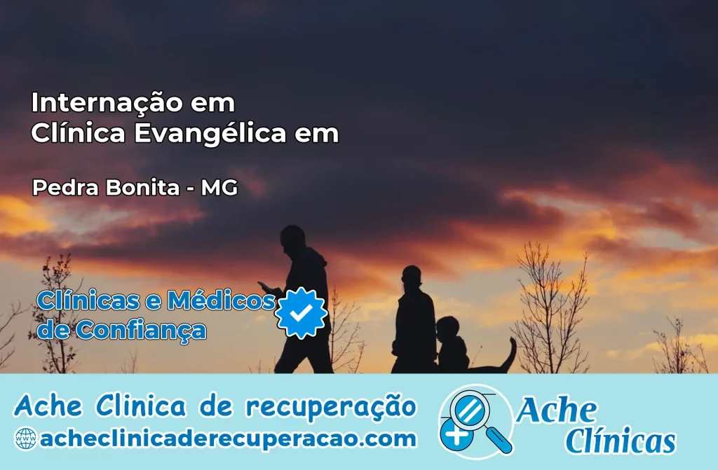 Internação em Clínica Evangélica em Pedra Bonita – MG