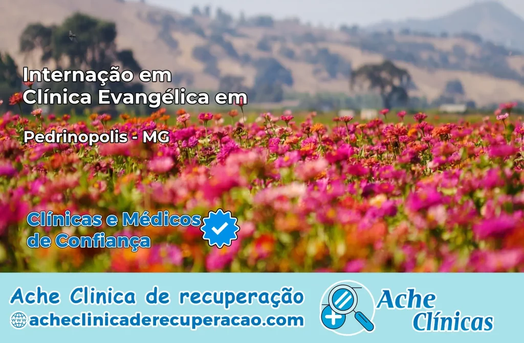 Internação em Clínica Evangélica em Pedrinópolis – MG