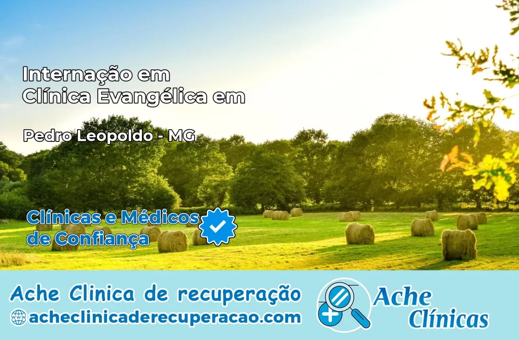 Internação em Clínica Evangélica em Pedro Leopoldo – MG
