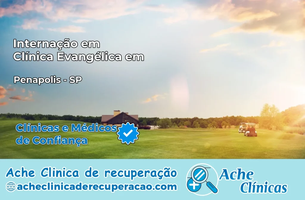 Internação em Clínica Evangélica em Penápolis – SP