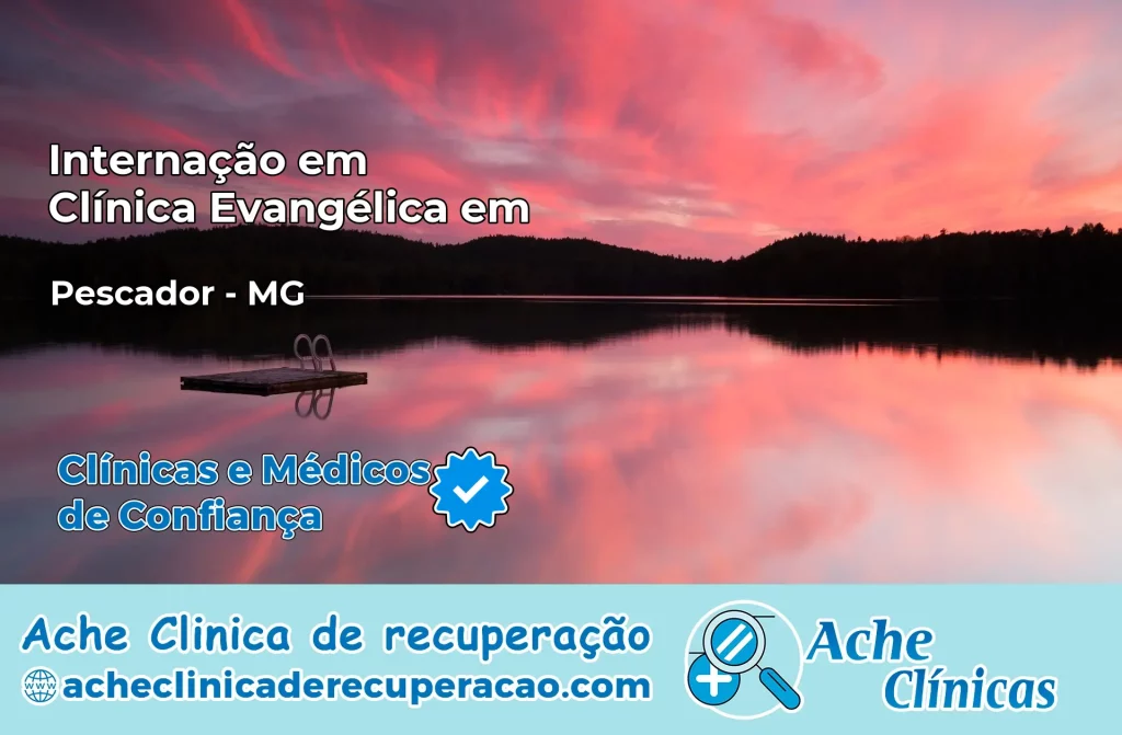 Internação em Clínica Evangélica em Pescador – MG
