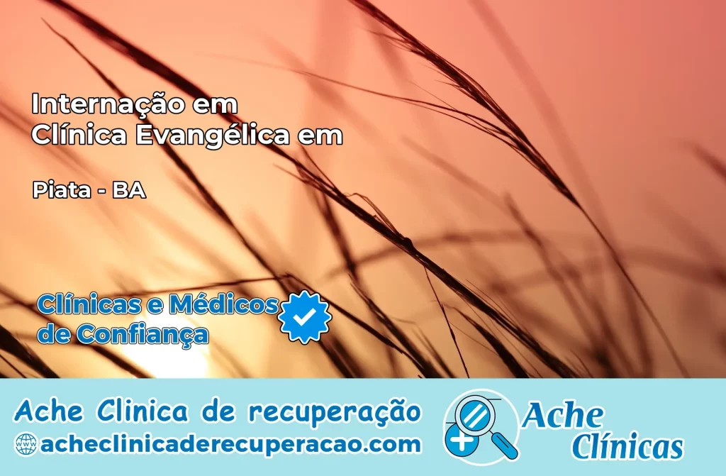 Internação em Clínica Evangélica em Piatã – BA