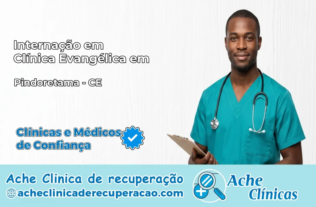 Internação em Clínica Evangélica em Pindoretama – CE