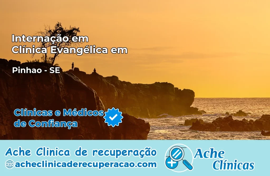 Internação em Clínica Evangélica em Pinhão – SE