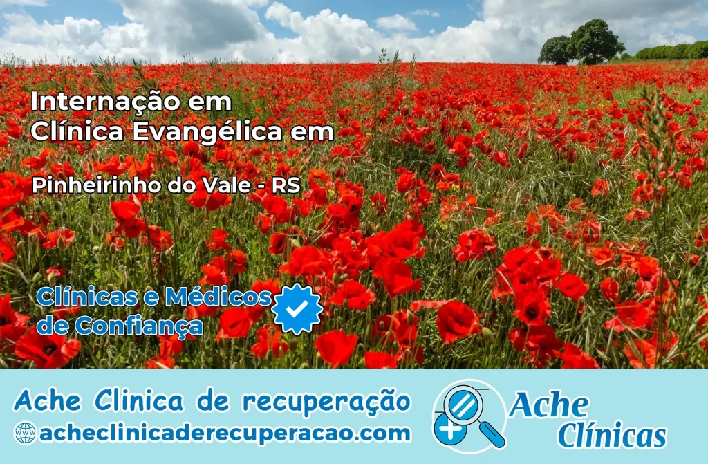 Internação em Clínica Evangélica em Pinheirinho do Vale – RS