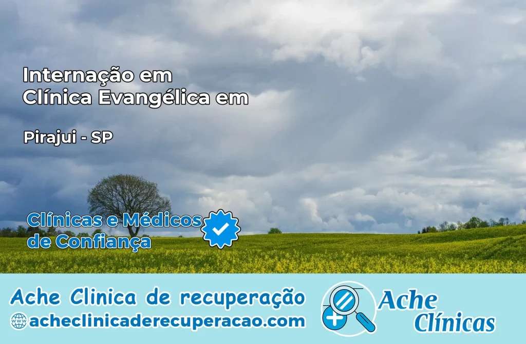 Internação em Clínica Evangélica em Pirajuí – SP