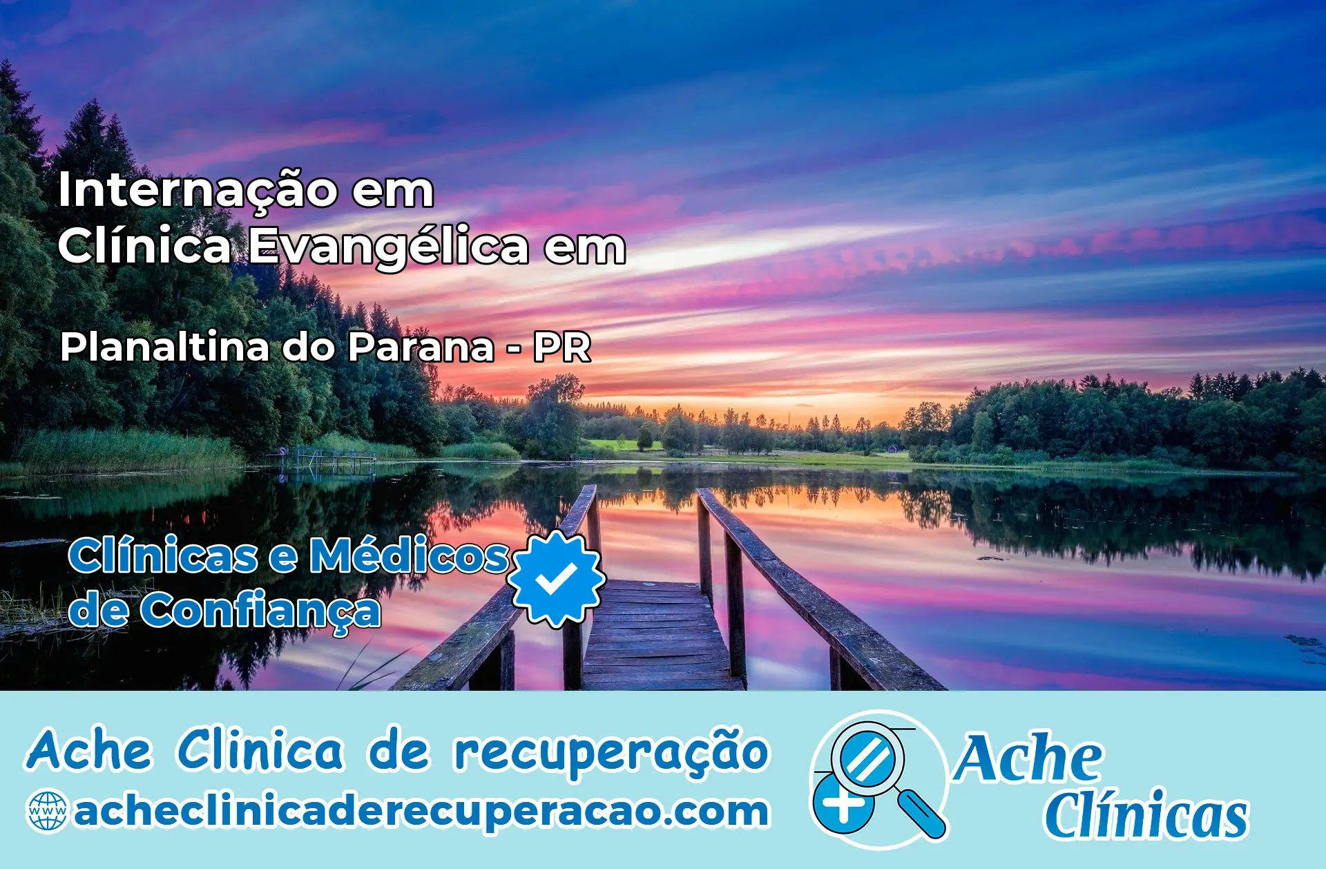 Internação em Clínica Evangélica em Planaltina do Paraná – PR