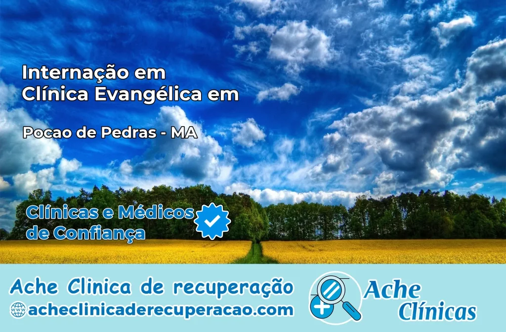 Internação em Clínica Evangélica em Poção de Pedras – MA