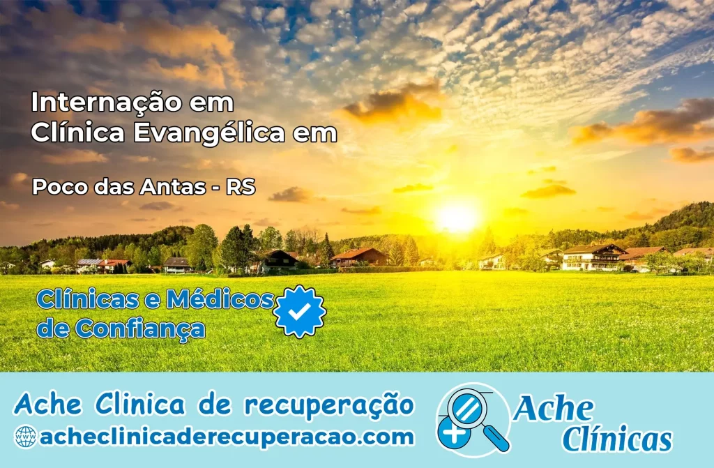 Internação em Clínica Evangélica em Poço das Antas – RS