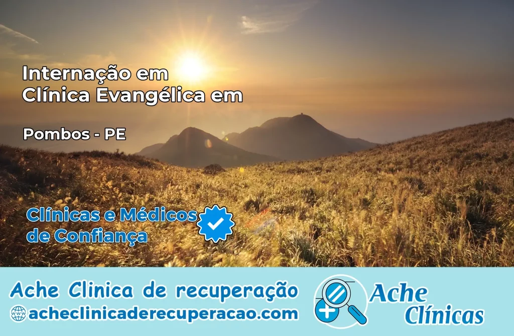 Internação em Clínica Evangélica em Pombos – PE