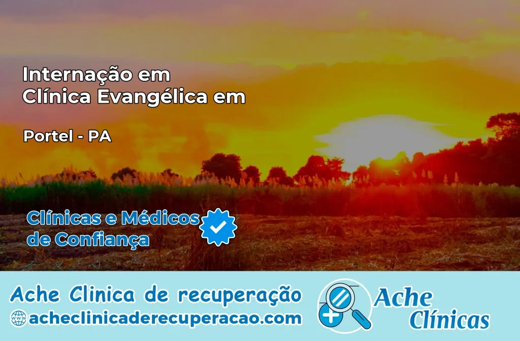 Internação em Clínica Evangélica em Portel – PA