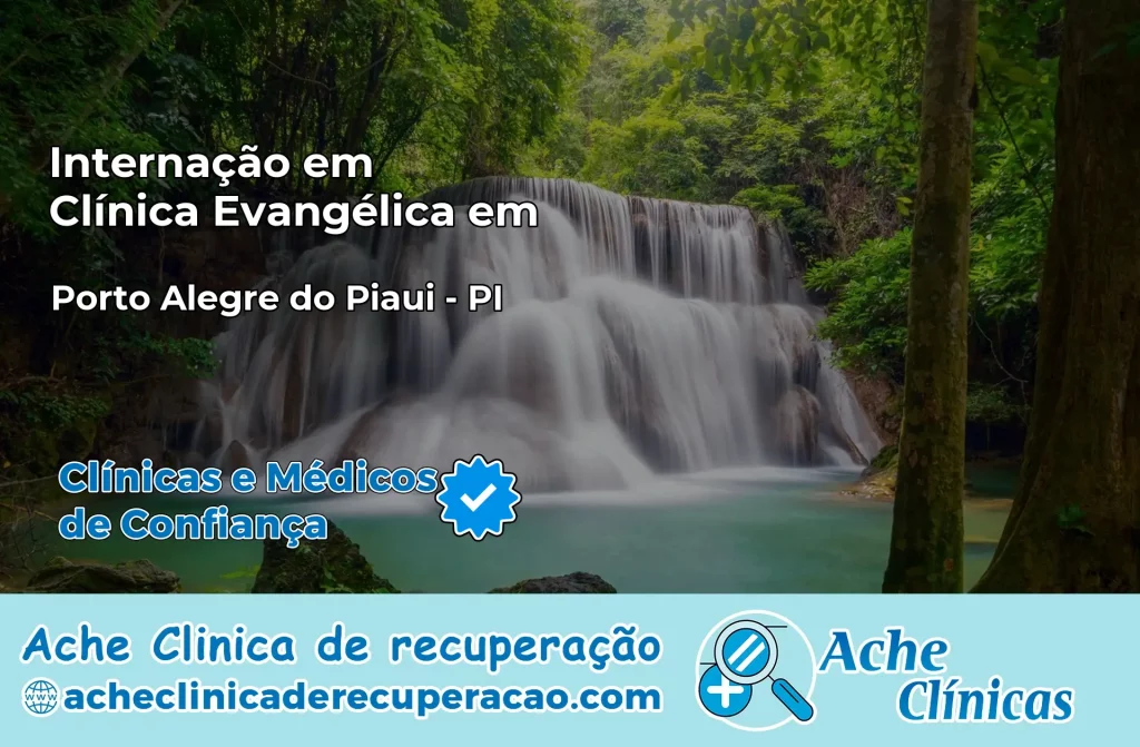 Internação em Clínica Evangélica em Porto Alegre do Piauí – PI