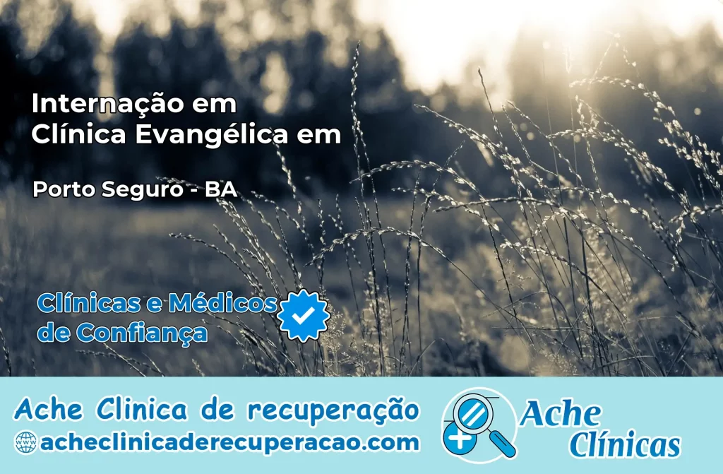 Internação em Clínica Evangélica em Porto Seguro – BA