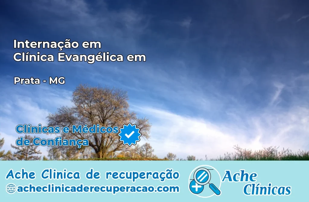 Internação em Clínica Evangélica em Prata – MG