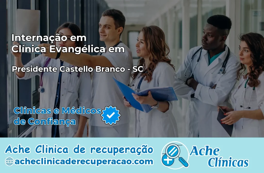 Internação em Clínica Evangélica em Presidente Castello Branco – SC