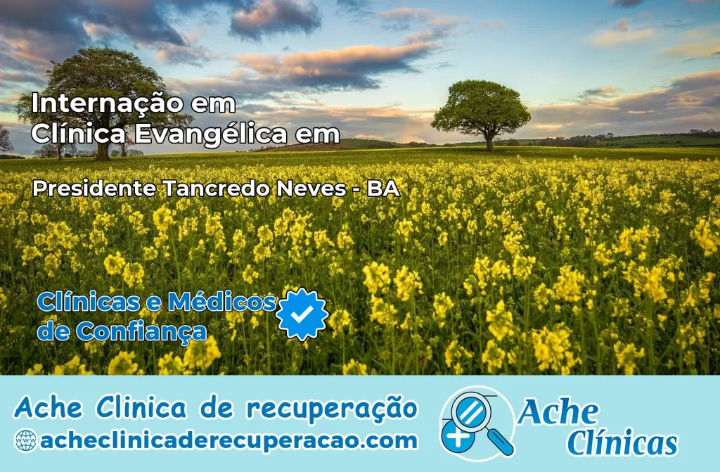 Internação em Clínica Evangélica em Presidente Tancredo Neves – BA