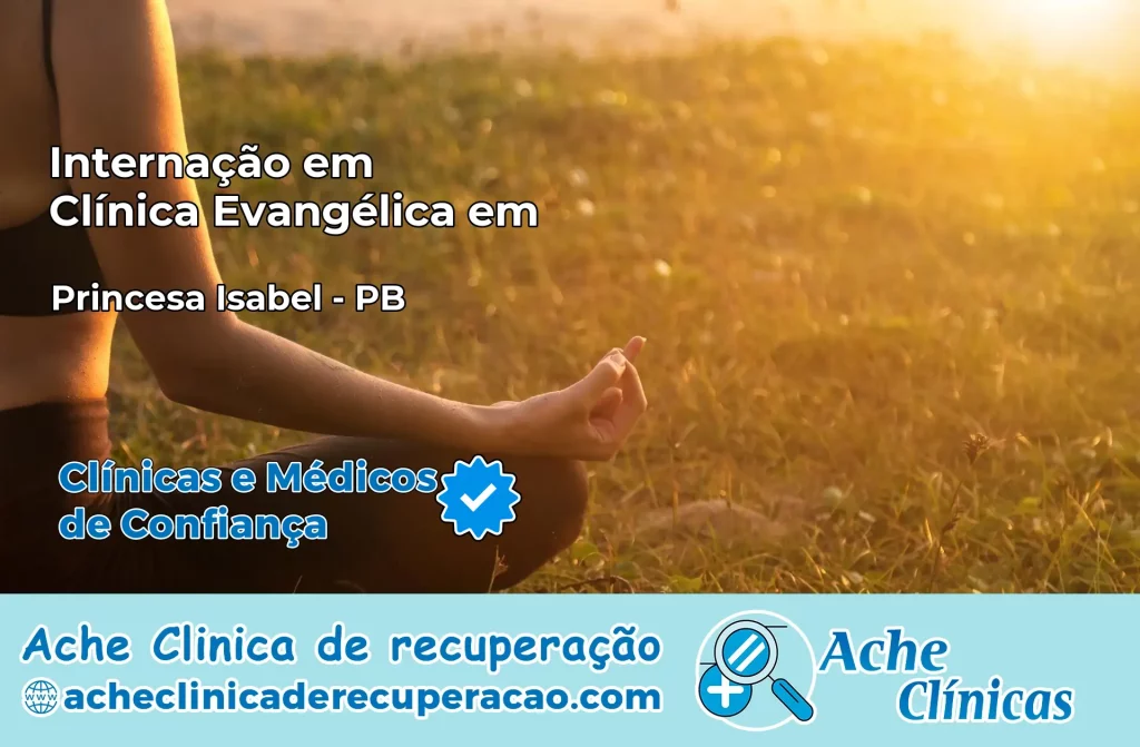 Internação em Clínica Evangélica em Princesa Isabel – PB
