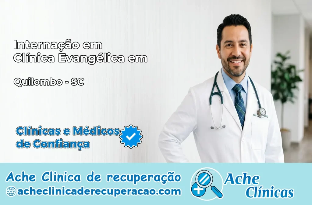 Internação em Clínica Evangélica em Quilombo – SC