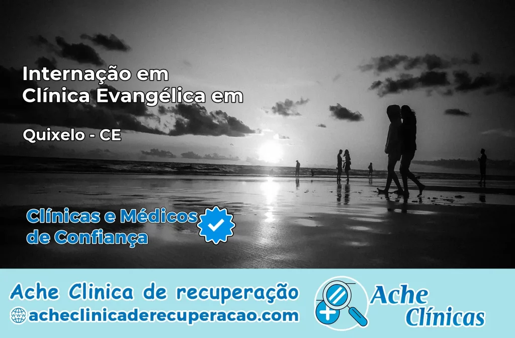 Internação em Clínica Evangélica em Quixelô – CE