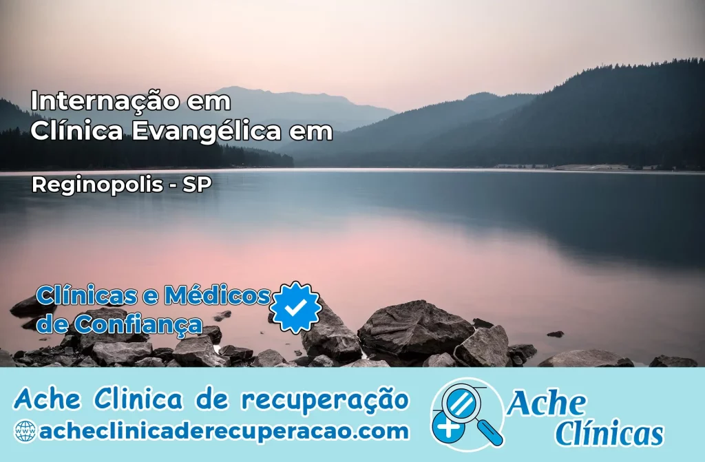 Internação em Clínica Evangélica em Reginópolis – SP