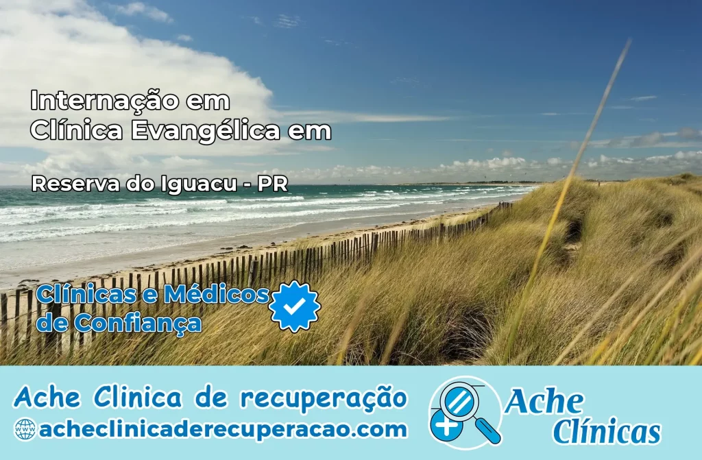 Internação em Clínica Evangélica em Reserva do Iguaçu – PR