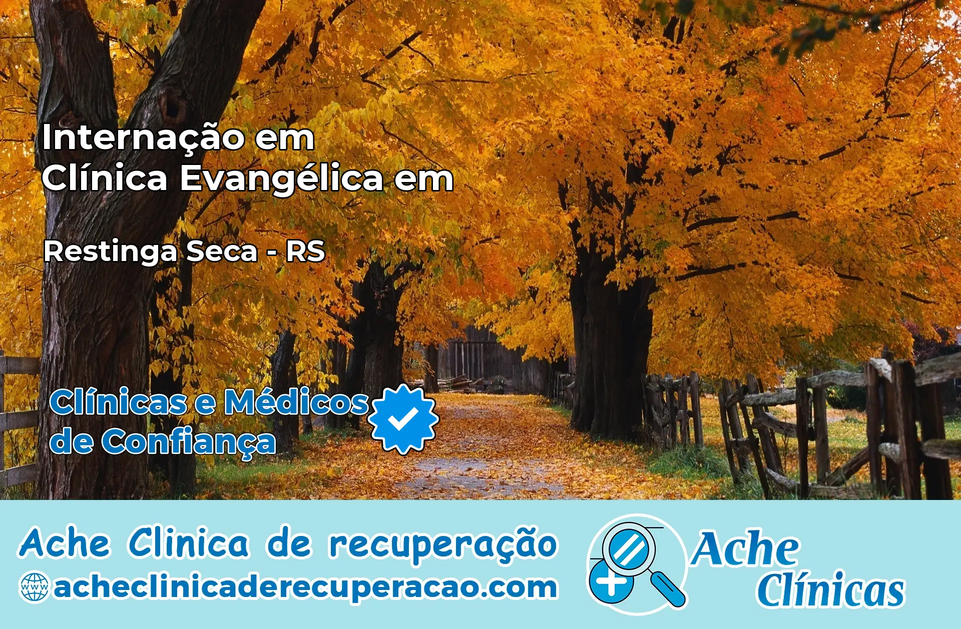 Internação em Clínica Evangélica em Restinga Sêca – RS