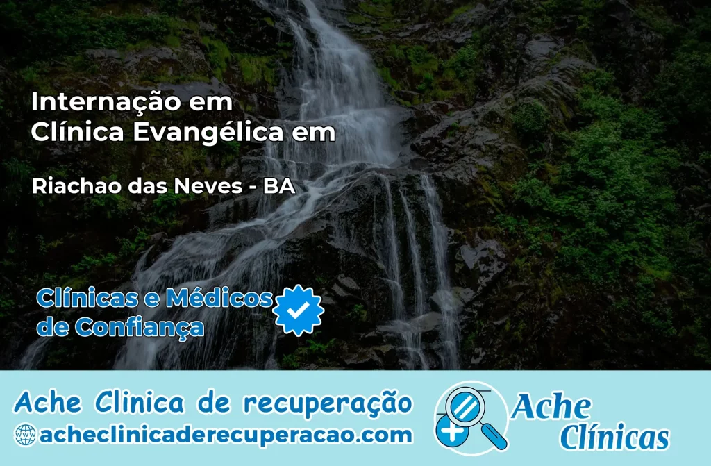 Internação em Clínica Evangélica em Riachão das Neves – BA