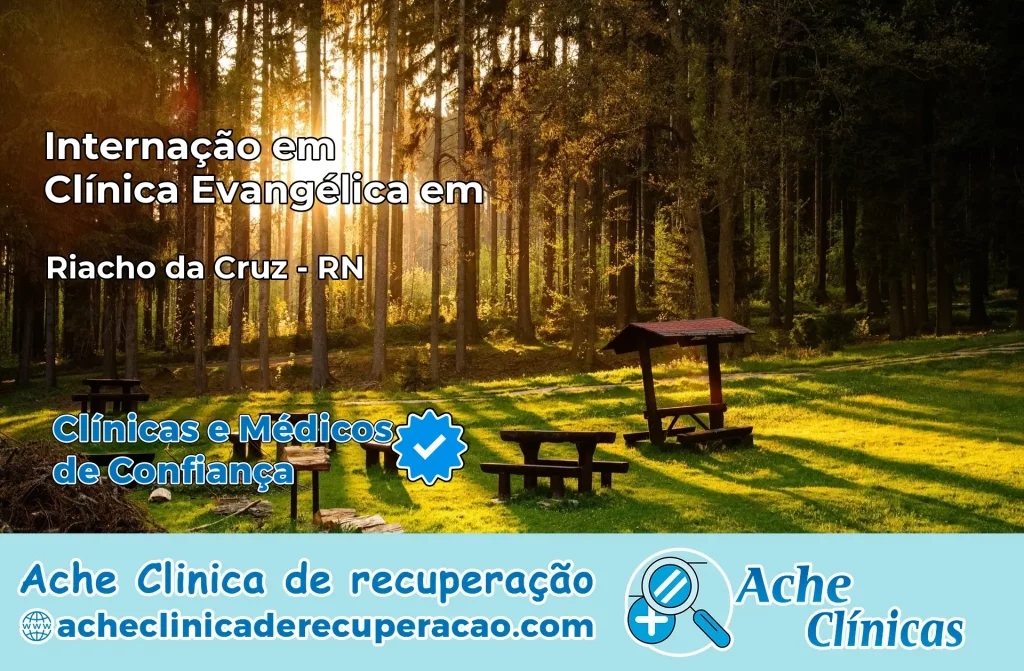Internação em Clínica Evangélica em Riacho da Cruz – RN
