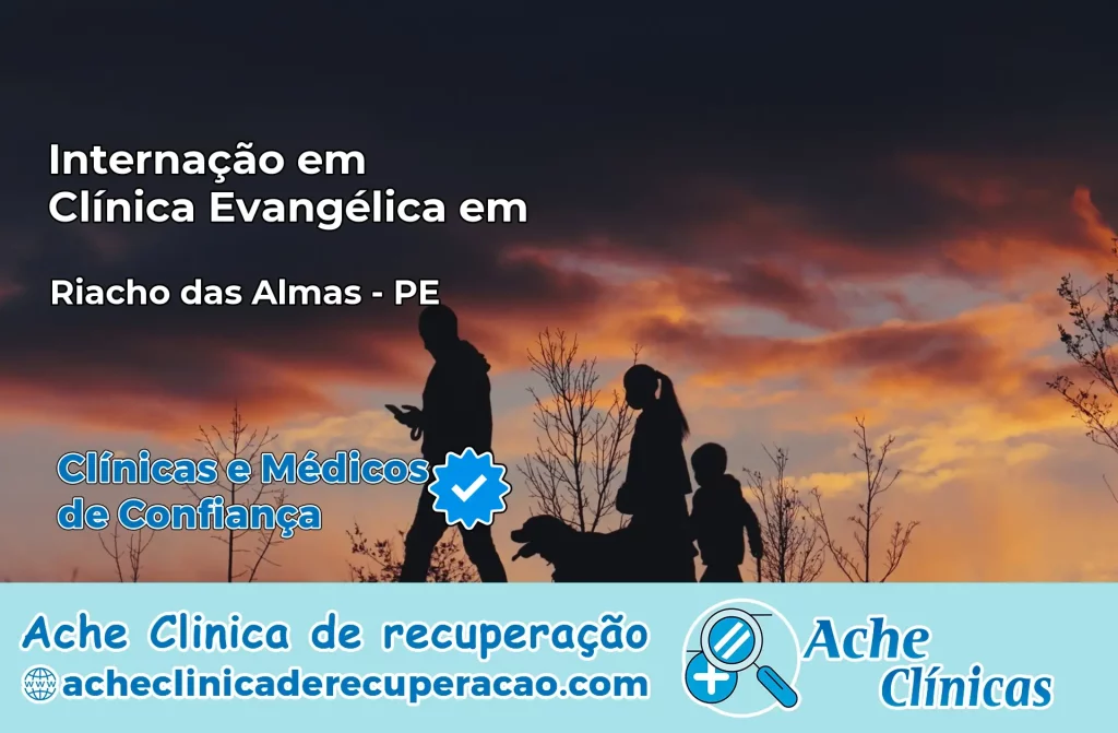 Internação em Clínica Evangélica em Riacho das Almas – PE