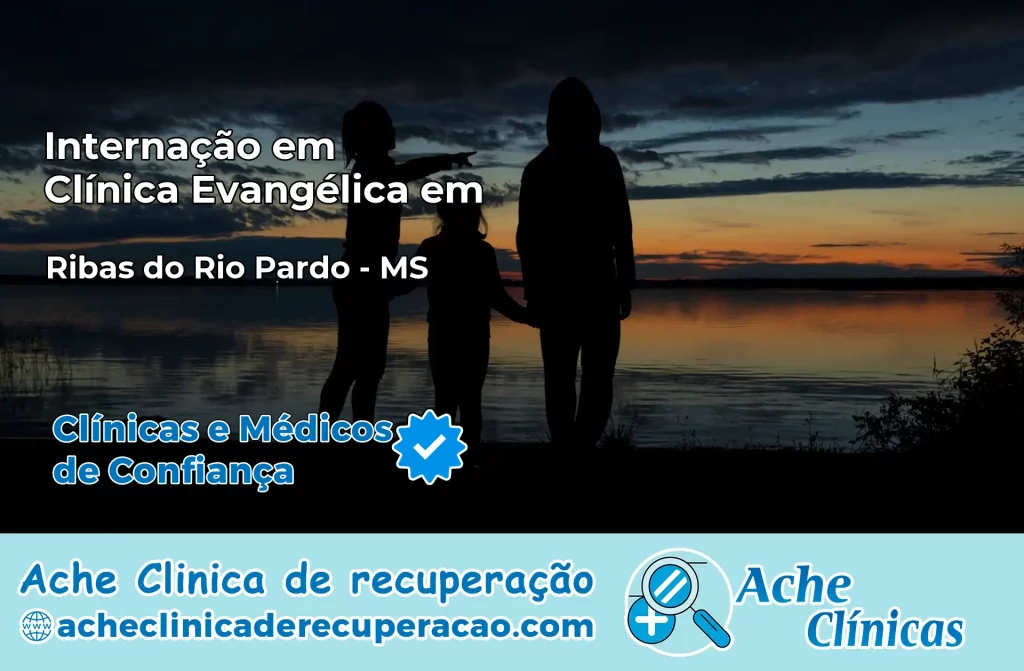 Internação em Clínica Evangélica em Ribas do Rio Pardo – MS