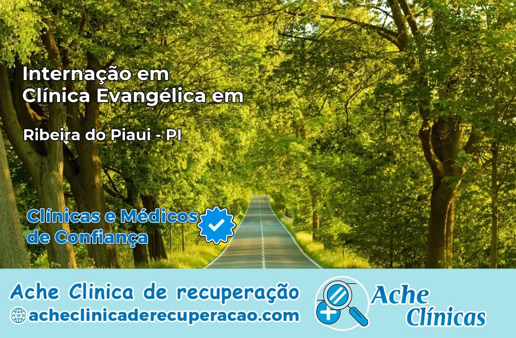 Internação em Clínica Evangélica em Ribeira do Piauí – PI