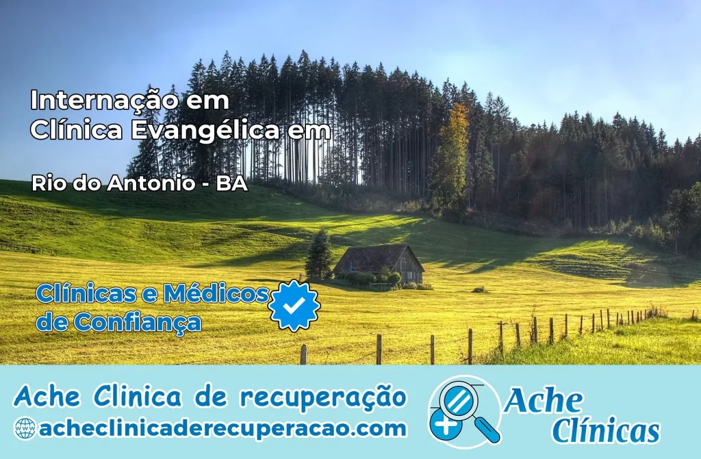 Internação em Clínica Evangélica em Rio do Antônio – BA