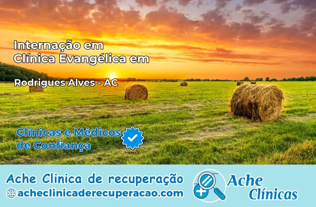 Internação em Clínica Evangélica em Rodrigues Alves – AC