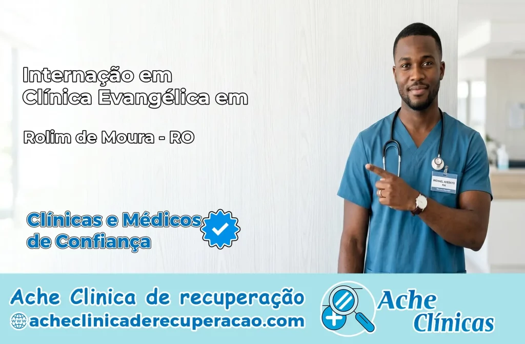 Internação em Clínica Evangélica em Rolim de Moura – RO