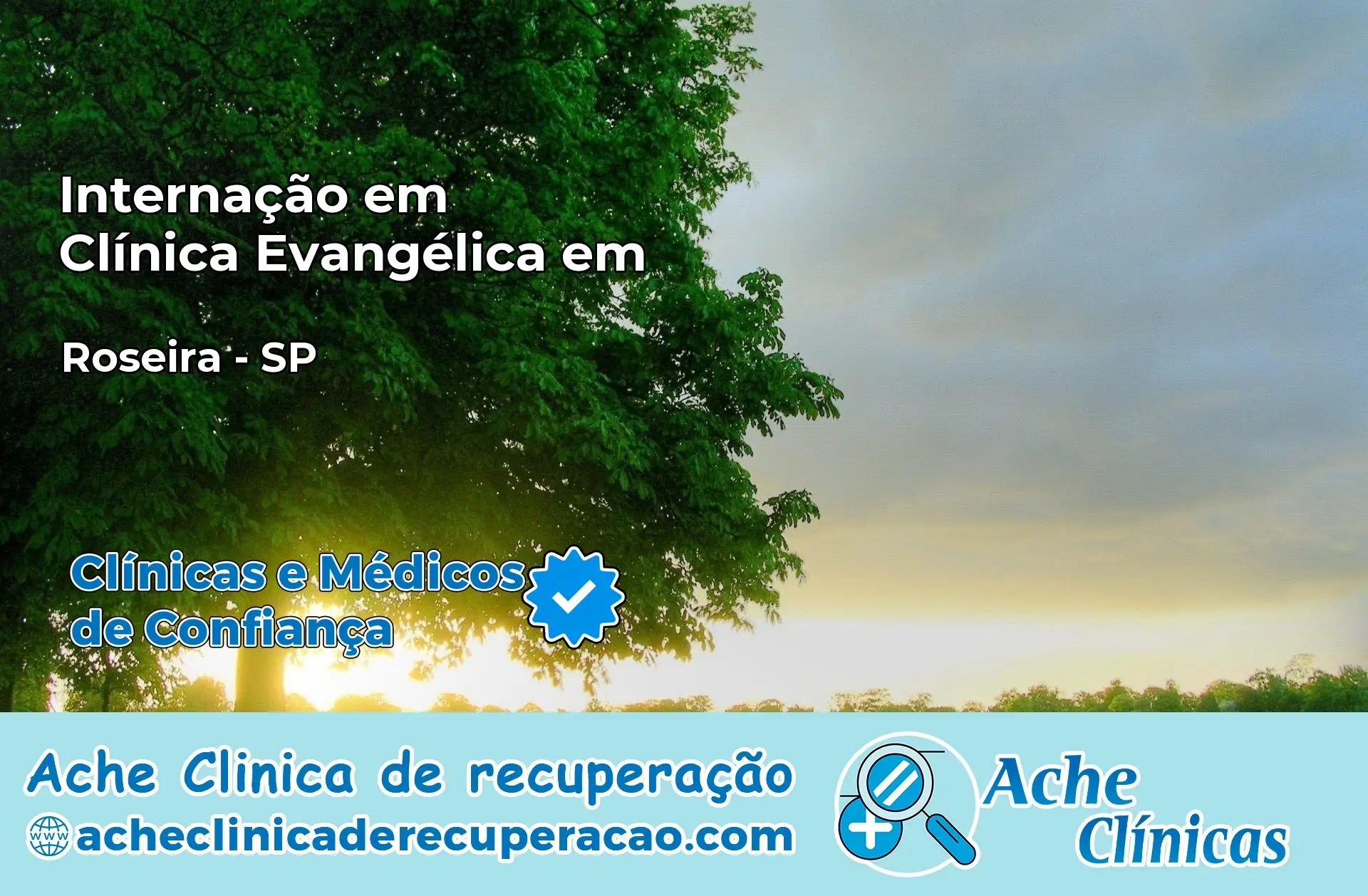 Internação em Clínica Evangélica em Roseira – SP