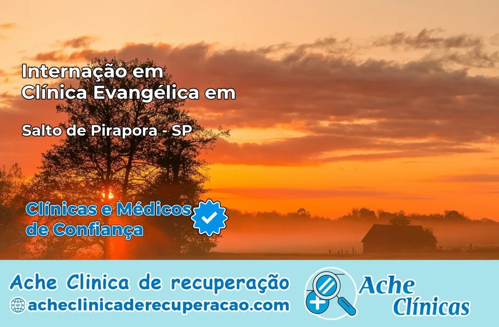 Internação em Clínica Evangélica em Salto de Pirapora – SP