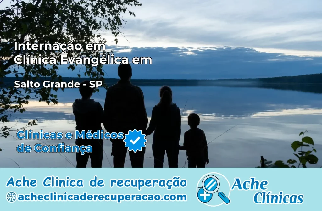 Internação em Clínica Evangélica em Salto Grande – SP