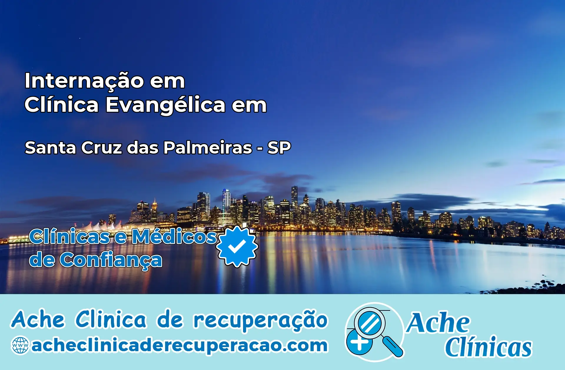 Internação em Clínica Evangélica em Santa Cruz das Palmeiras – SP