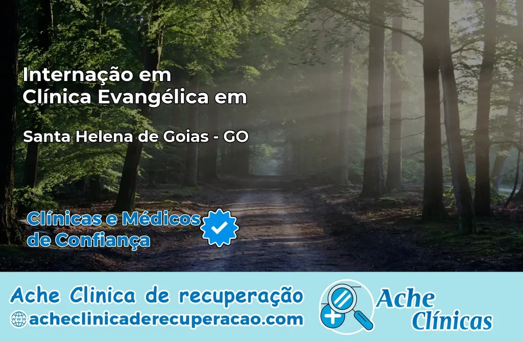 Internação em Clínica Evangélica em Santa Helena de Goiás – GO