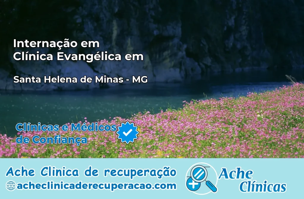 Internação em Clínica Evangélica em Santa Helena de Minas – MG