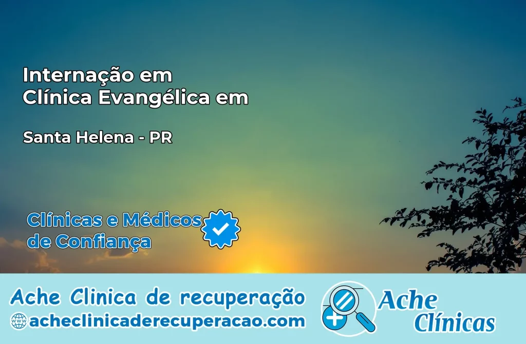 Internação em Clínica Evangélica em Santa Helena – PR